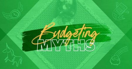 10 Budgeting Myths You May Be Falling For