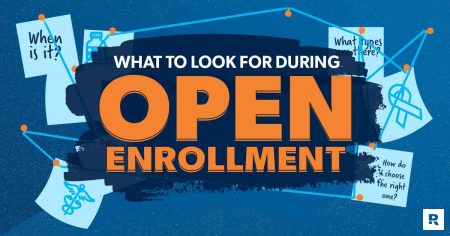 What to Look for During the Open Enrollment Period